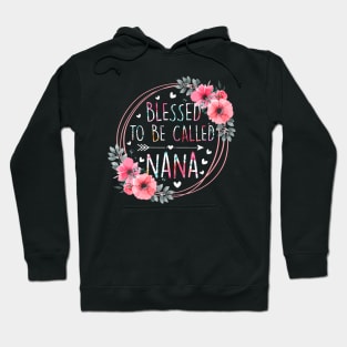 Womens Blessed To Be Called Nana Mothers Day Granmda Flower Floral Hoodie